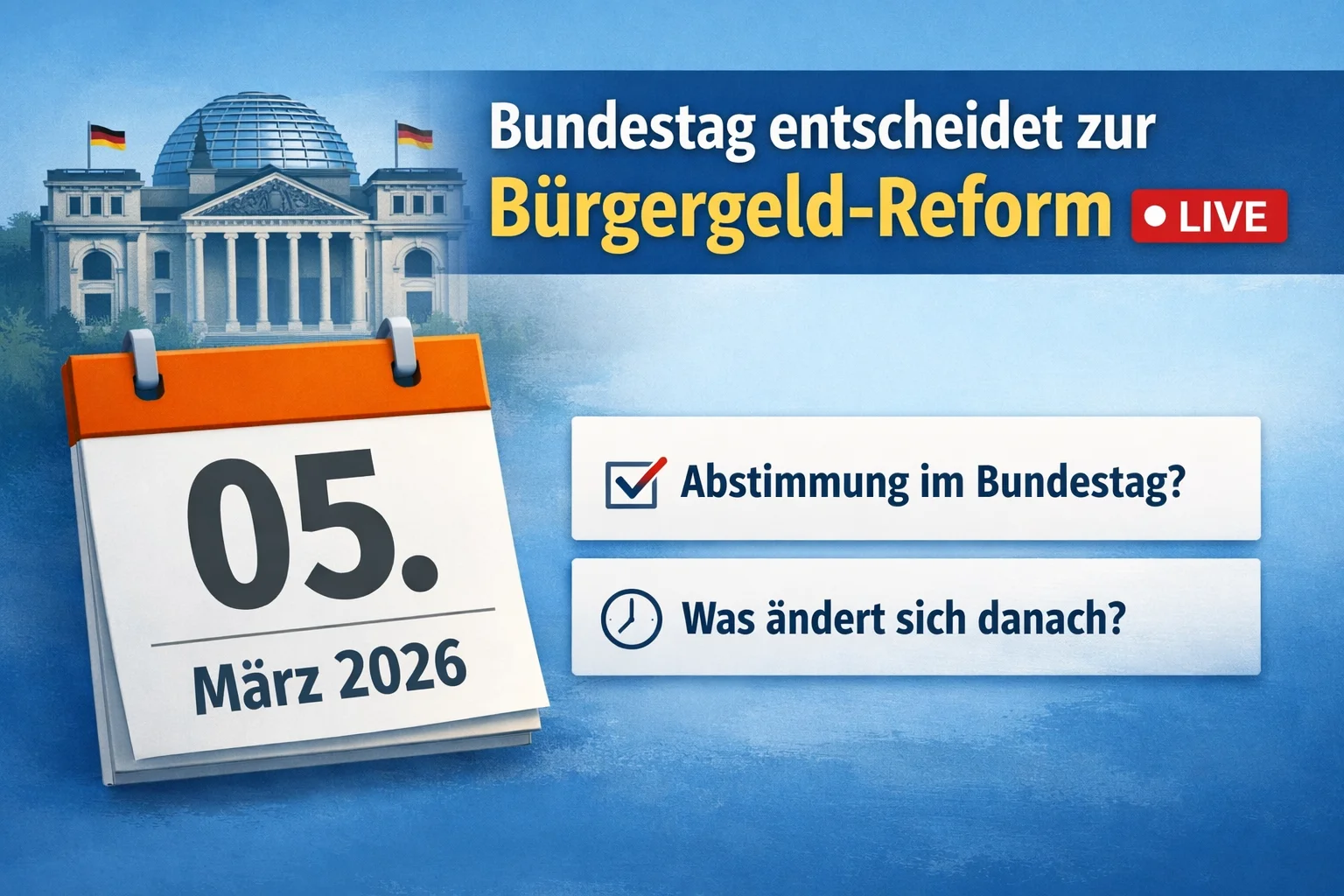 Bundestag entscheidet am 05.03.2026 zur Bürgergeld-Reform - Live