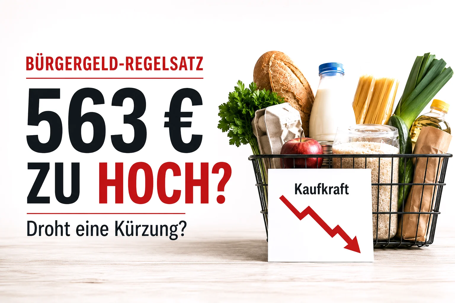 Debatte um eine mögliche Kürzung des Bürgergeld-Regelsatzes von 563 Euro